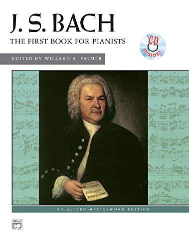 J. S. Bach: First Book for Pianists - Klavier/Piano (incl. CD) (Alfred Masterwork Edition)